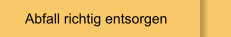 Abfall richtig entsorgen