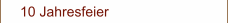 10 Jahresfeier