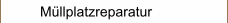 Müllplatzreparatur