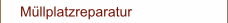 Müllplatzreparatur